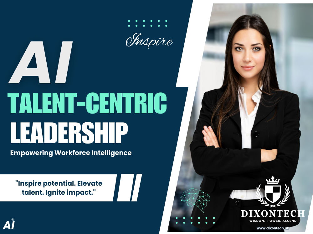 AI in Talent-Centric Leadership - Empowering Workforce Intelligence